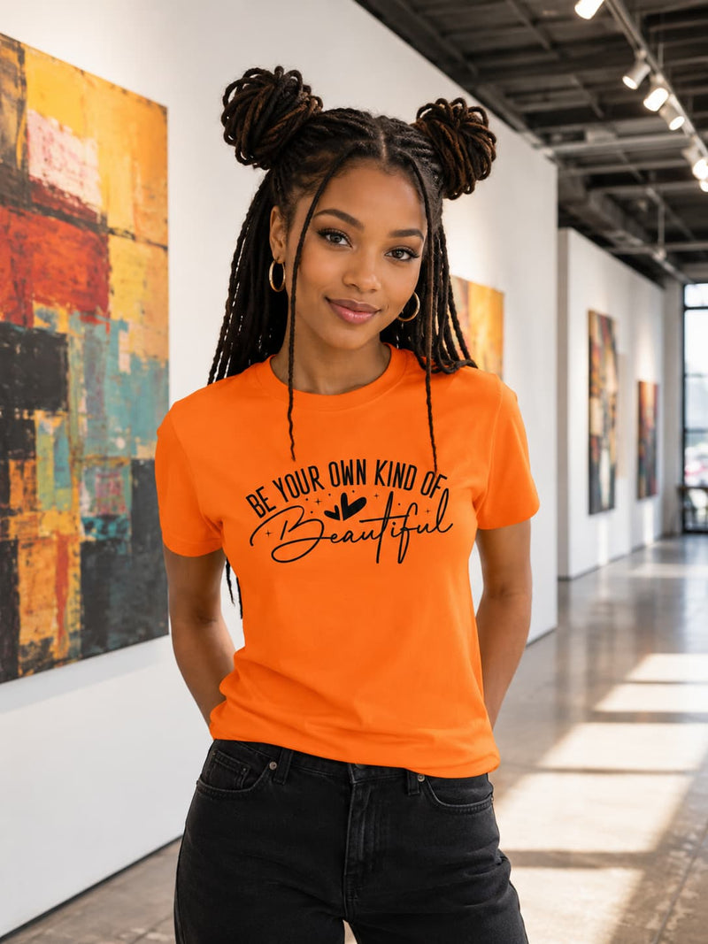 BE YOUR OWN KIND OF BEAUTIFUL
