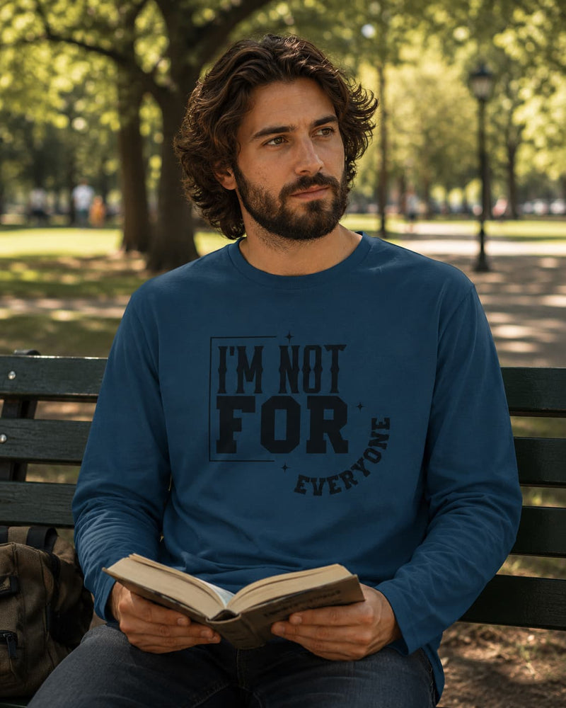 I'M NOT FOR EVERYONE