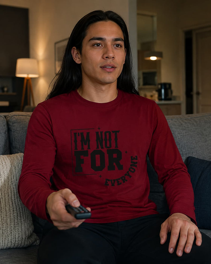 I'M NOT FOR EVERYONE