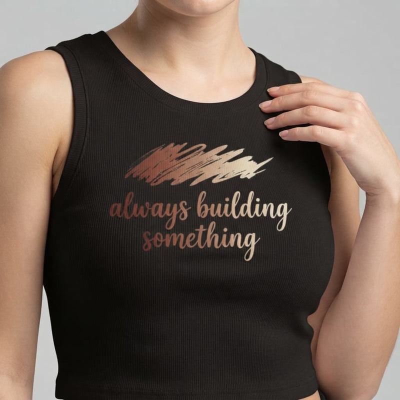 Always building somethimg